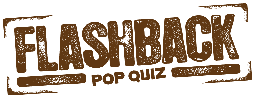 Flashback Pop Quiz